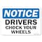 Signmission OSHA Notice, 5" Width, Decal, 5" W, 7" L, Landscape, Drivers Chock Your Wheels OS-NS-D-57-L-19534 - alternate 1